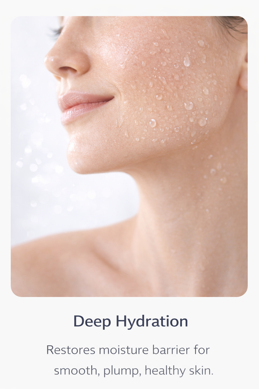 Close-up of a person's face with moisturized skin and text 'Deep Hydration' and 'Restores moisture barrier for smooth, plump, healthy skin.'.